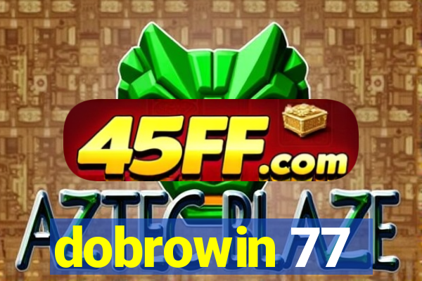 dobrowin 77